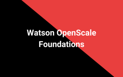 Watson OpenScale Foundations