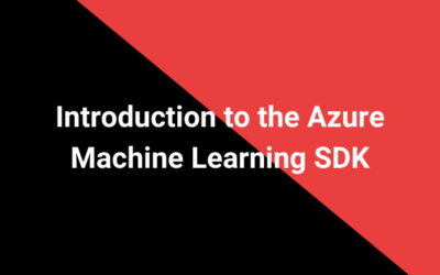Introduction to the Azure Machine Learning SDK